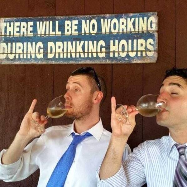 drunk people working - There Will Be No Working During Drinking Hours