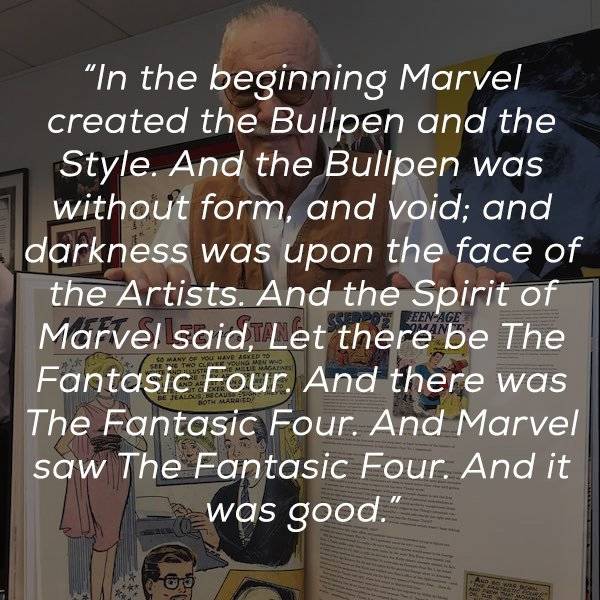 In the recent heartbreaking news  we've all seen, Stan Lee passed away at the age of 95. It was he who has created most of the Marvel universe we know today, and many memorable quotes throughout his life.   Here are are a few of them.