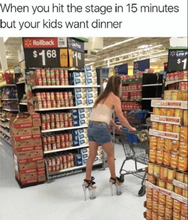 memes - supermarket - When you hit the stage in 15 minutes but your kids want dinner 548 Rollback $168 Lowp Do Bohsh