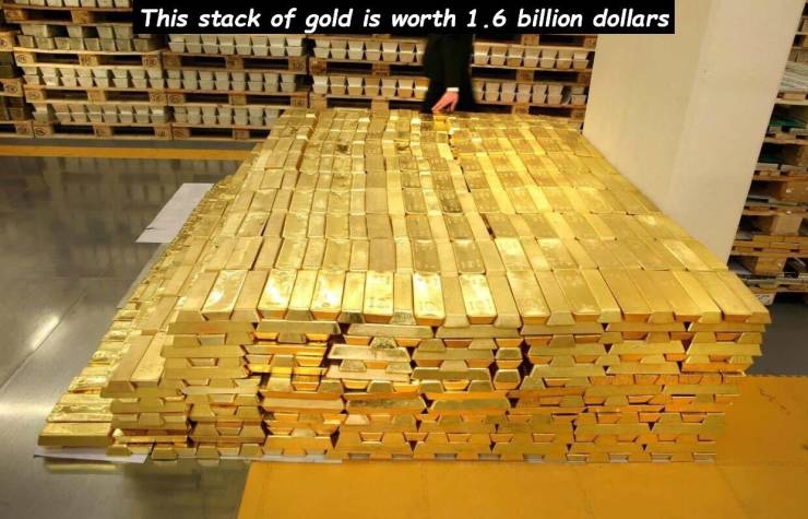 billion dollars in gold - This stack of gold is worth 1.6 billion dollars