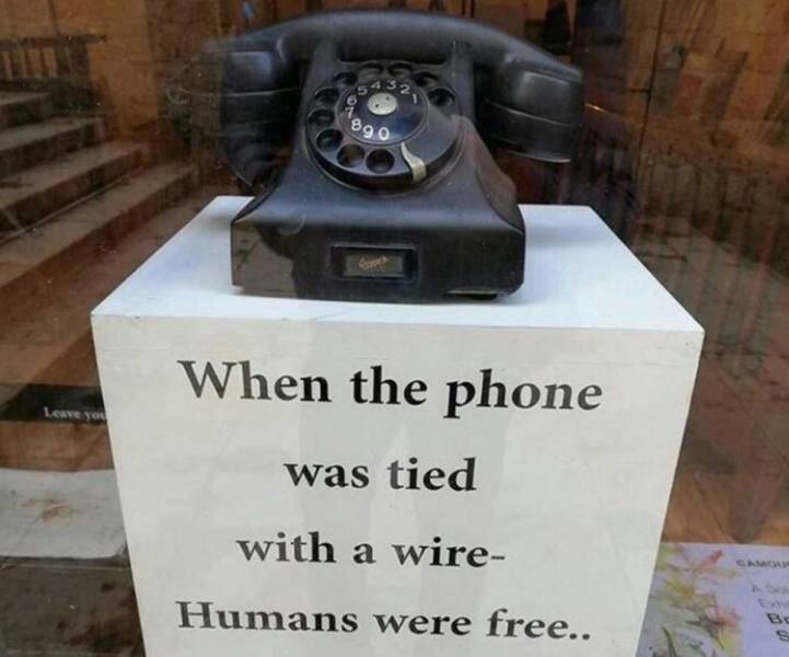 phone was tied with a wire humans were free - 890 When the phone was tied with a wire Humans were free..