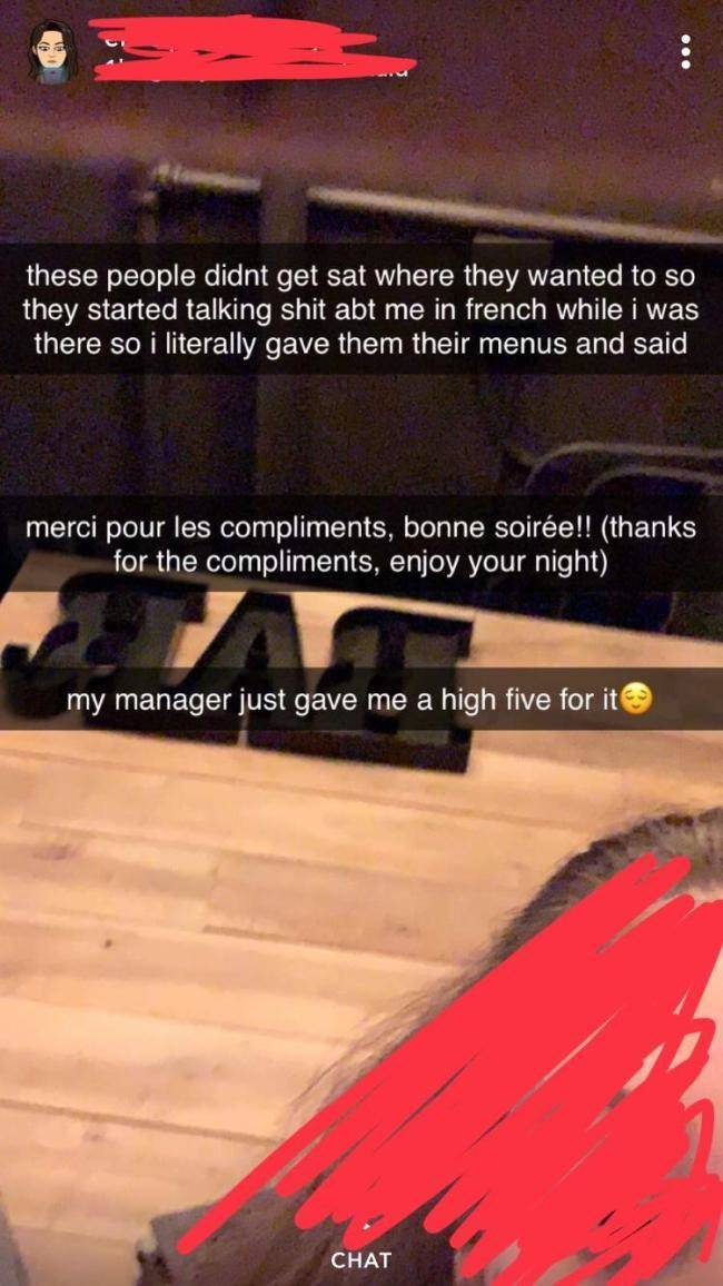 friendzone floor - these people didnt get sat where they wanted to so they started talking shit abt me in french while i was there so i literally gave them their menus and said merci pour les compliments, bonne soire!! thanks for the compliments, enjoy yo