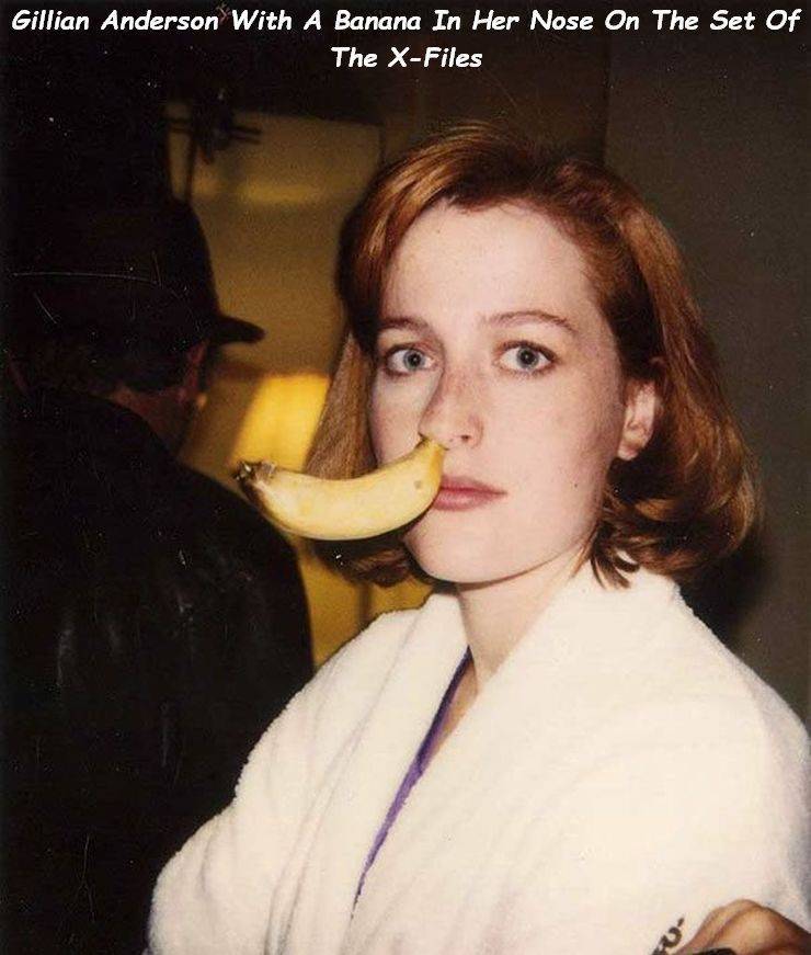 Facinating Pics - x files behind the scenes - Gillian Anderson With A Banana In Her Nose On The Set Of The XFiles