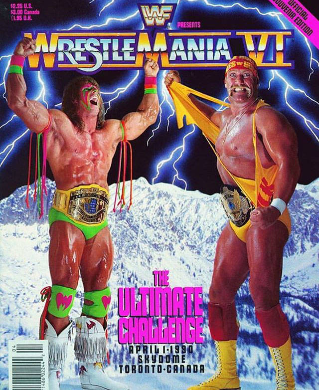 wrestlemania 6 poster - $2.25 U.S. $3.00 Canada Slss U.N. Presents Wrestlemania Vt Uvenir Edition Official April 1.1990 Srydome Toronto.Canada