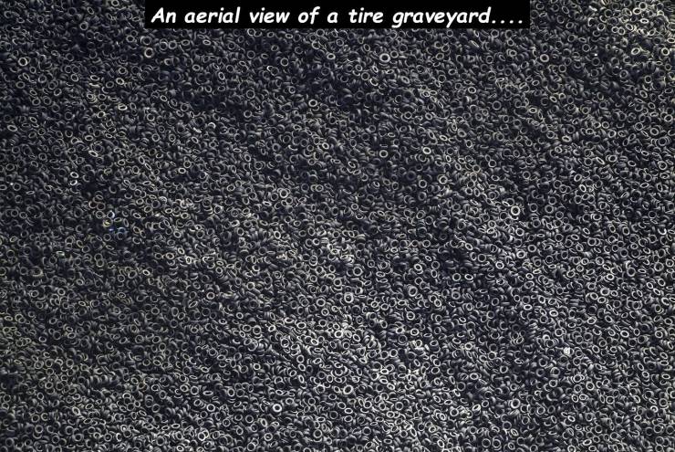 tyre dump - 209 An aerial view of a tire graveyard.... & Stor pe