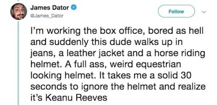 Keanu Reeves - pete davidson texted mac miller - James Dator Dator v I'm working the box office, bored as hell and suddenly this dude walks up in jeans, a leather jacket and a horse riding helmet. A full ass, weird equestrian looking helmet. It takes me a