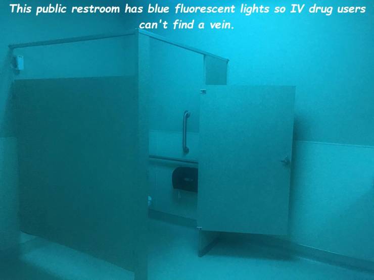 cool meme - water - This public restroom has blue fluorescent lights so Iv drug users can't find a vein.