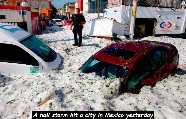 funny pics - A hail storm hit a city in Mexico yesterday