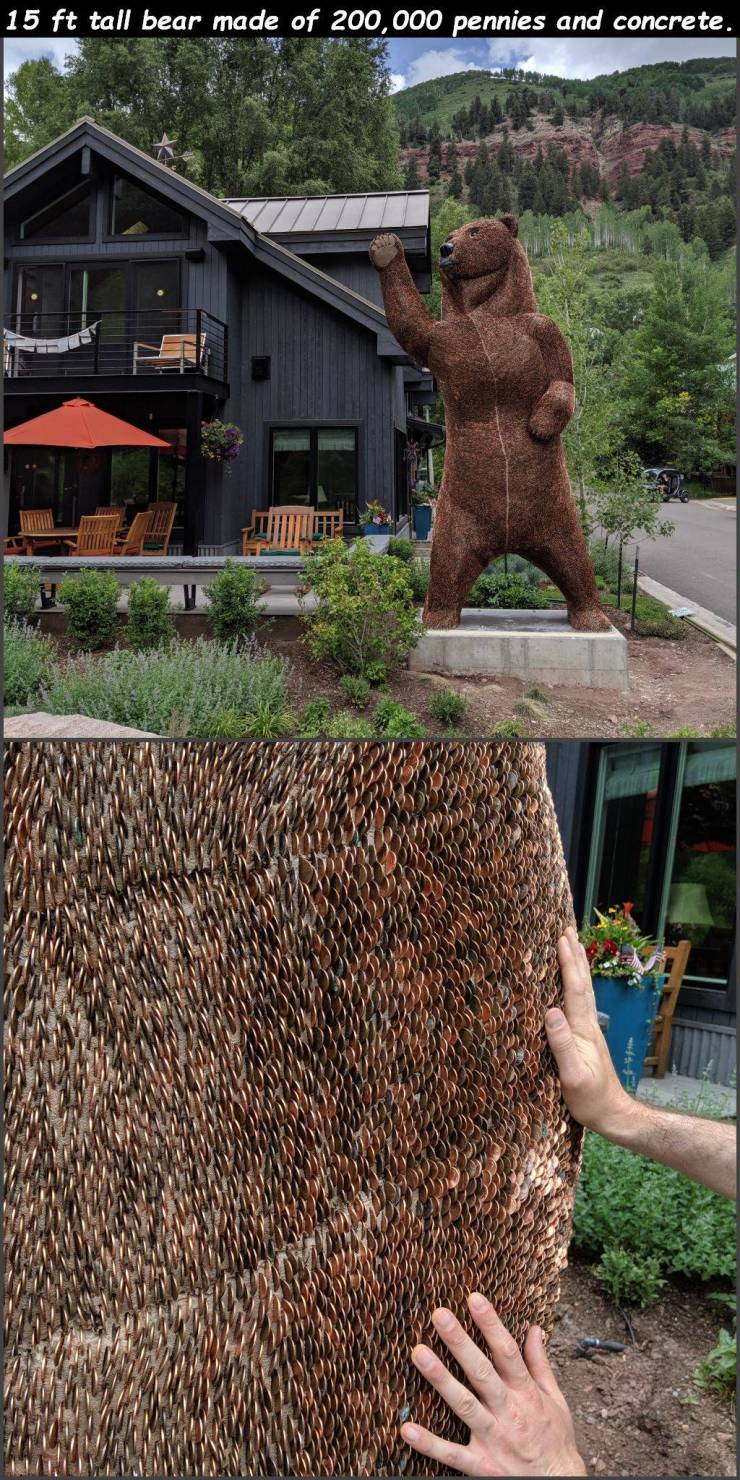 15 ft tall bear made of 200,000 pennies and concrete.
