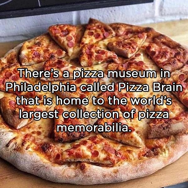 lamanna's bakery - There's a pizza museum in Philadelphia called Pizza Brain that is home to the world's largest collection of pizza memorabilia.