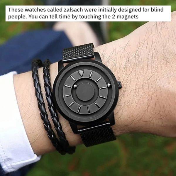 These watches called zalsach were initially designed for blind people. You can tell time by touching the 2 magnets > 0