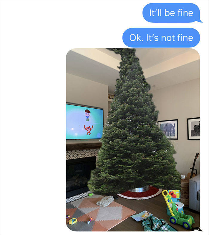 christmas tree - It'll be fine Ok. It's not fine