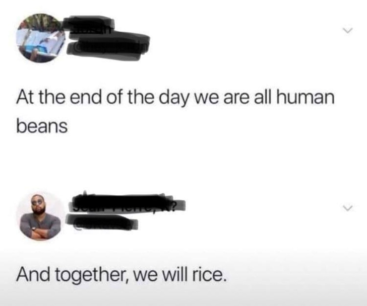 we are all human beans and together we will rice - At the end of the day we are all human beans And together, we will rice.