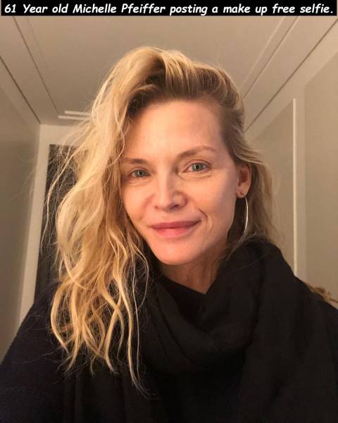 michelle pfeiffer - 61 Year old Michelle Pfeiffer posting a make up free selfie.