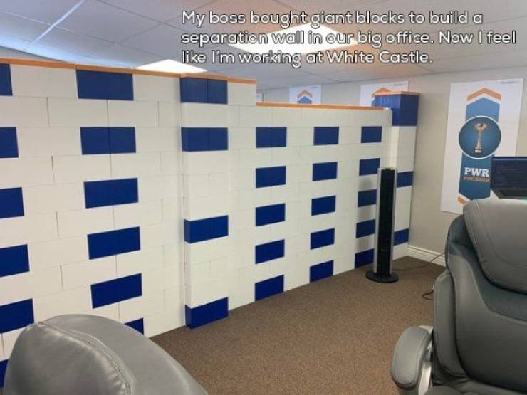 room - My boss bought giant blocks to build a separation wall in our big office. Now I feel I'm working at White Castle. Pwr
