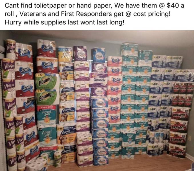 inventory - Cant find tolietpaper or hand paper, We have them @ $40 a roll, Veterans and First Responders get @ cost pricing! Hurry while supplies last wont last long! Sos Scarl Spar Scom Spa R S 16 Sparkle Cottonelle Bounty Sea Sc Vinca 28 Scon 0.000 Saw