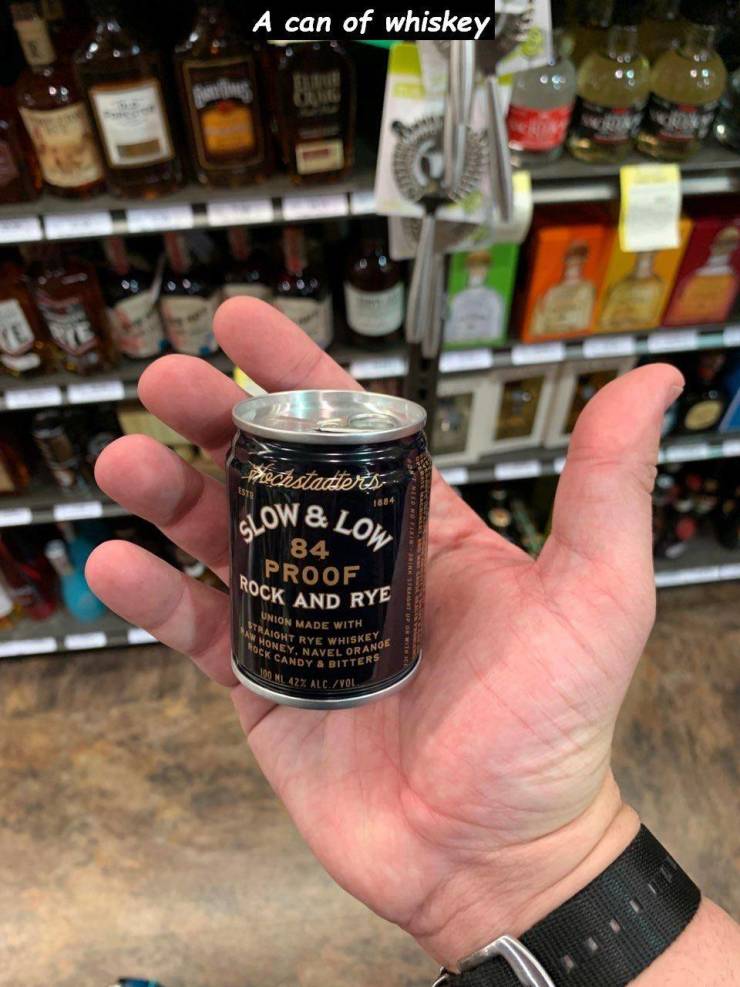 nail - A can of whiskey Prechstarties Low & Low 84 Proof "Ck And Rye Union Made With Rtraiova W Latoht Rye Whiskey Ey, Navel Ora Rock Cand Orange Sandy Ritters INL427CVO