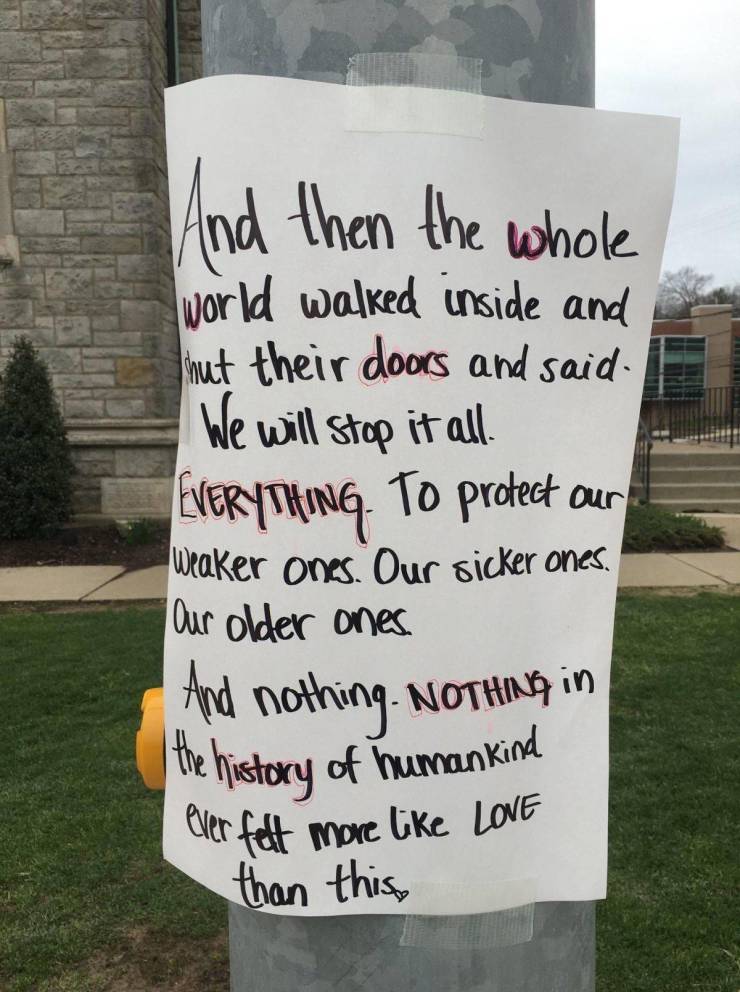 headstone - And then the whole world walked inside and imut their doors and said We will stop it all Everything. To protect our weaker ones. Our sicker ones. Our older ones And nothing. Nothing in the history of humankind ever felt more Love than this,