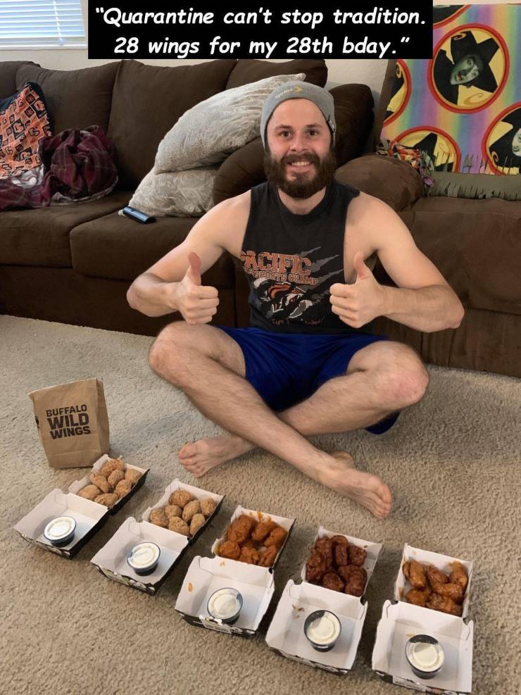 muscle - "Quarantine can't stop tradition. 28 wings for my 28th bday." Sedes Gmt Buffalo Wild Wings
