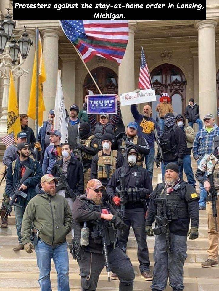 militia - Protesters against the stayathome order in Lansing, Michigan. Recal Whitman Trump Dederal