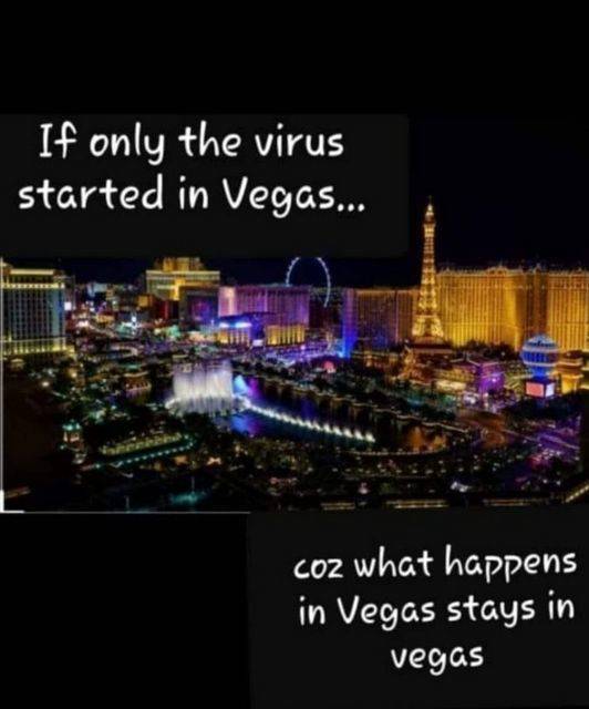las vegas - If only the virus started in Vegas... coz what happens in Vegas stays in vegas