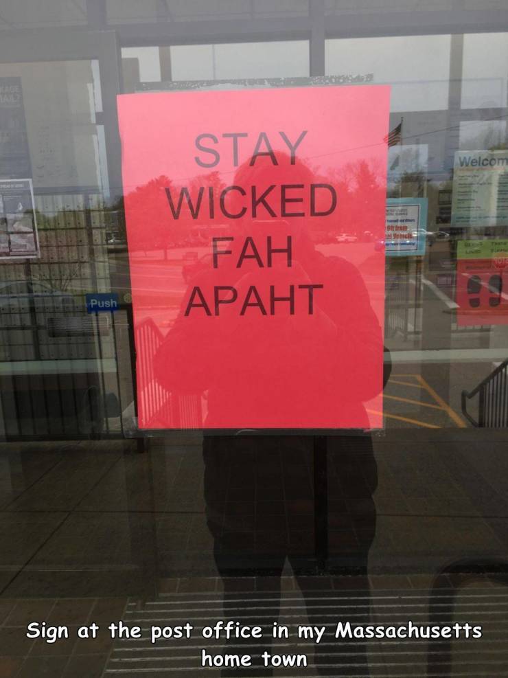 poster - Welcom Stay Wicked Fah Apaht Set Tech Push Sign at the post office in my Massachusetts home town