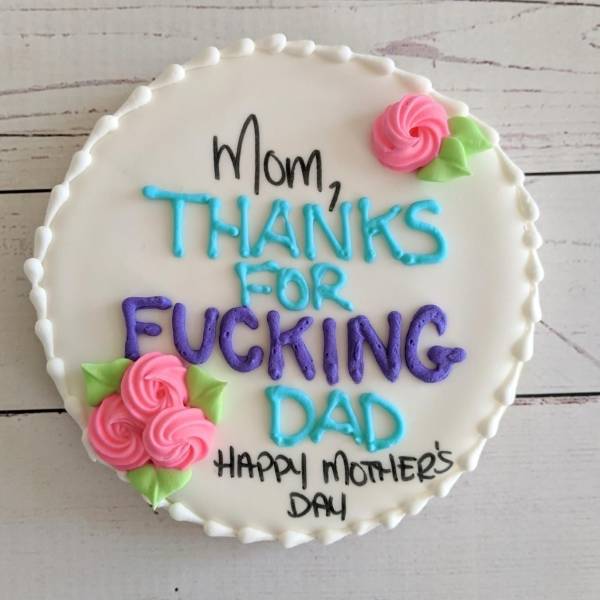 buttercream - mom Thanks Fucking Dad Happy momlees Day