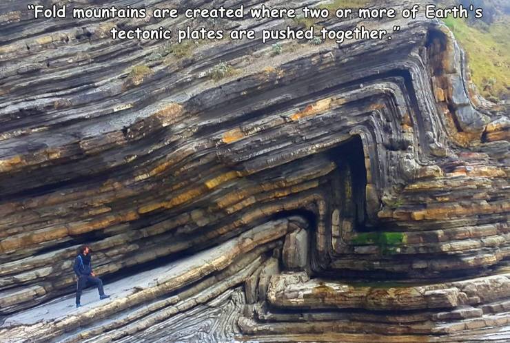 geological fold - "Fold mountains are created where two or more of Earth's tectonic plates are pushed together."