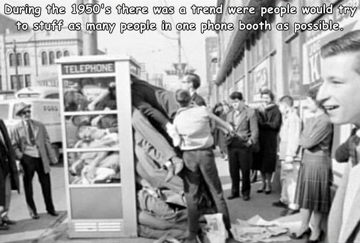 1950's fun facts - During the 1950's there was a trend were people would try to stuff as many people in one phone booth as possible. Telephone To