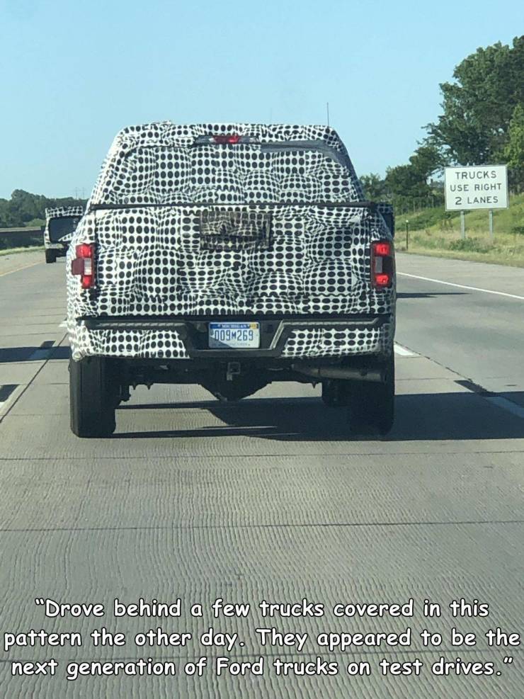 bumper - Trucks Use Right 2 Lanes 009M269 "Drove behind a few trucks covered in this pattern the other day. They appeared to be the next generation of Ford trucks on test drives."