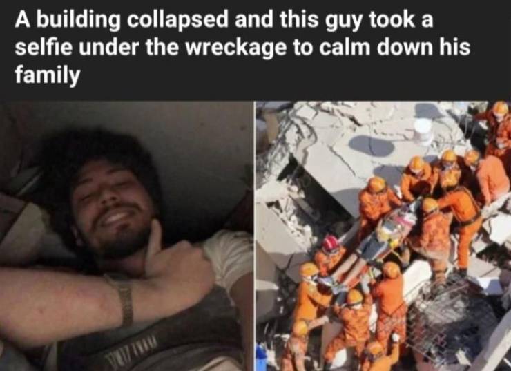 A building collapsed and this guy took a selfie under the wreckage to calm down his family