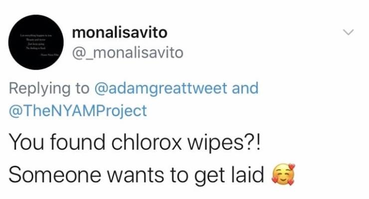 white people say - monalisavito and You found chlorox wipes?! Someone wants to get laid