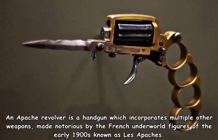 weakest gun in the world - An Apache revolver is a handgun which incorporates multiple other weapons, made notorious by the French underworld figures of the early 1900s known as Les Apaches.