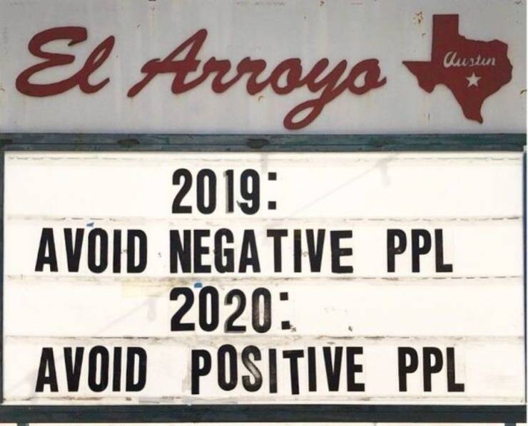 street sign - Austin El Arroyo 2019 Avoid Negative Ppl 2020 Avoid Positive Ppl