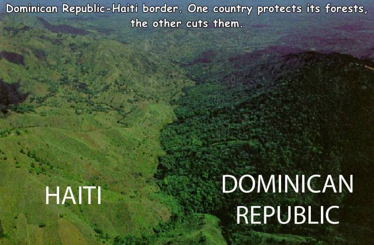 cool pics - haiti and dominican republic border - Dominican RepublicHaiti border. One country protects its forests, the other cuts them. Haiti Dominican Republic