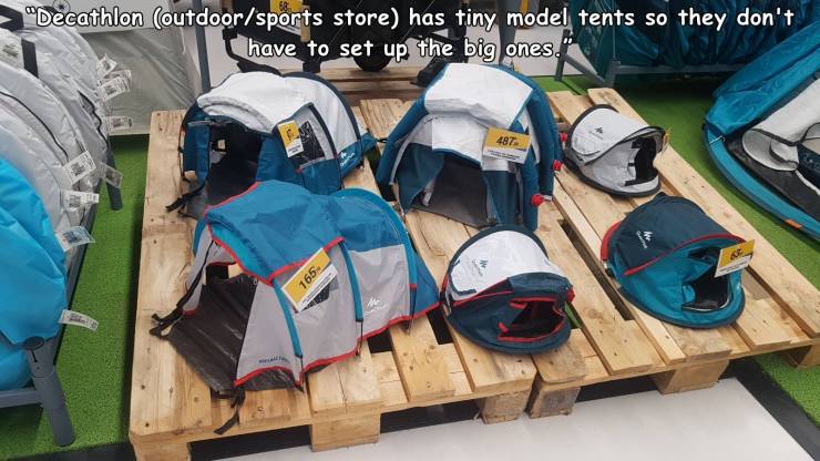 decathlon has tiny model tents so they don't have to set up the big ones
