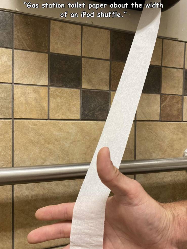 funny random pics - floor - "Gas station toilet paper about the width of an iPod shuffle."