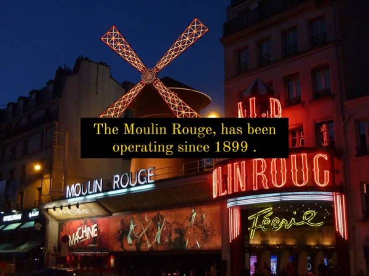 moulin rouge - Ee The Moulin Rouge, has been operating since 1899. He Moulin Rouge Ilin Roug Toenie . Machine