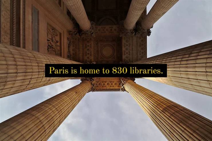 landmark - Paris is home to 830 libraries.