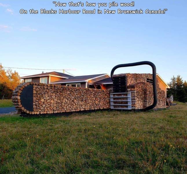 shed - "Now that's how you pile wood! On the Blacks Harbour Road in New Brunswick Canada!"