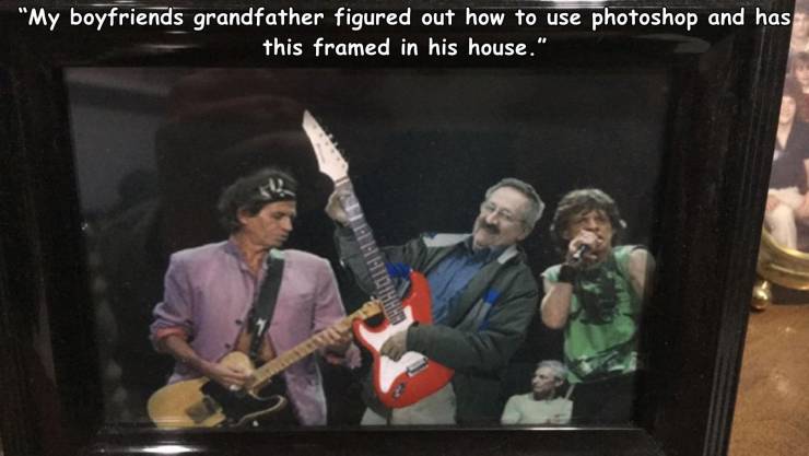 music - "My boyfriends grandfather figured out how to use photoshop and has this framed in his house."