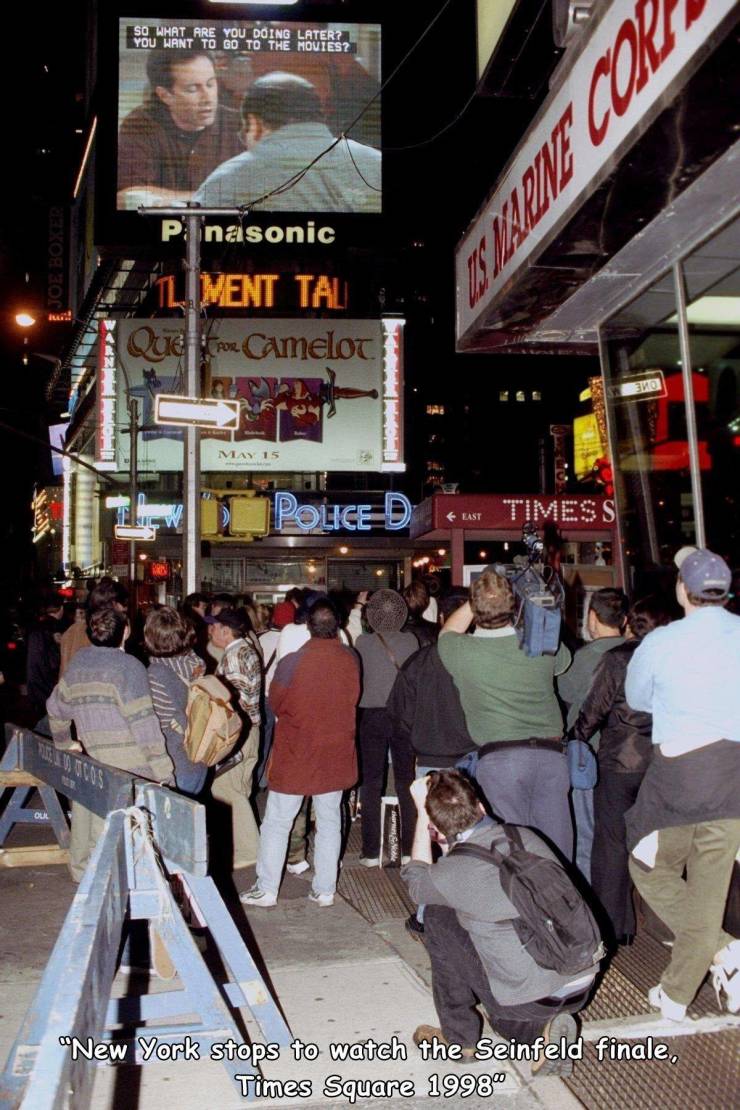 seinfeld finale times square - So What Are You Doing Later? You Want To Go To The Movies? Pinasonic Ba "1. Ment Tal Quiere Camelot Z Vo May 15 Cat Police D East Timess "New York stops to watch the Seinfeld finale, Times Square 1998"