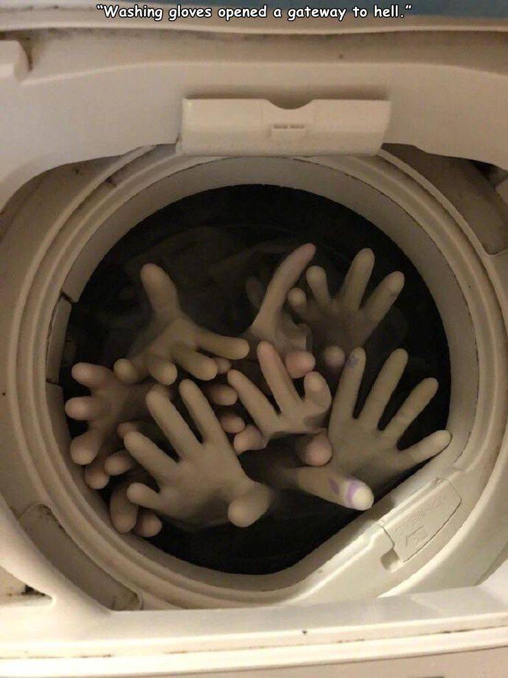 gloves washing machine - Washing gloves opened a gateway to hell." V