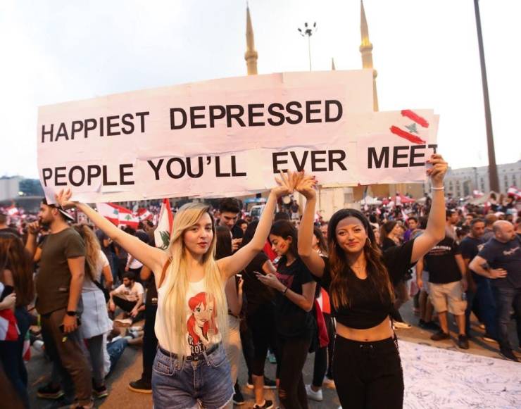 funny meme - lebanon protest signs - Happiest Depressed People You'Ll Ever Meet