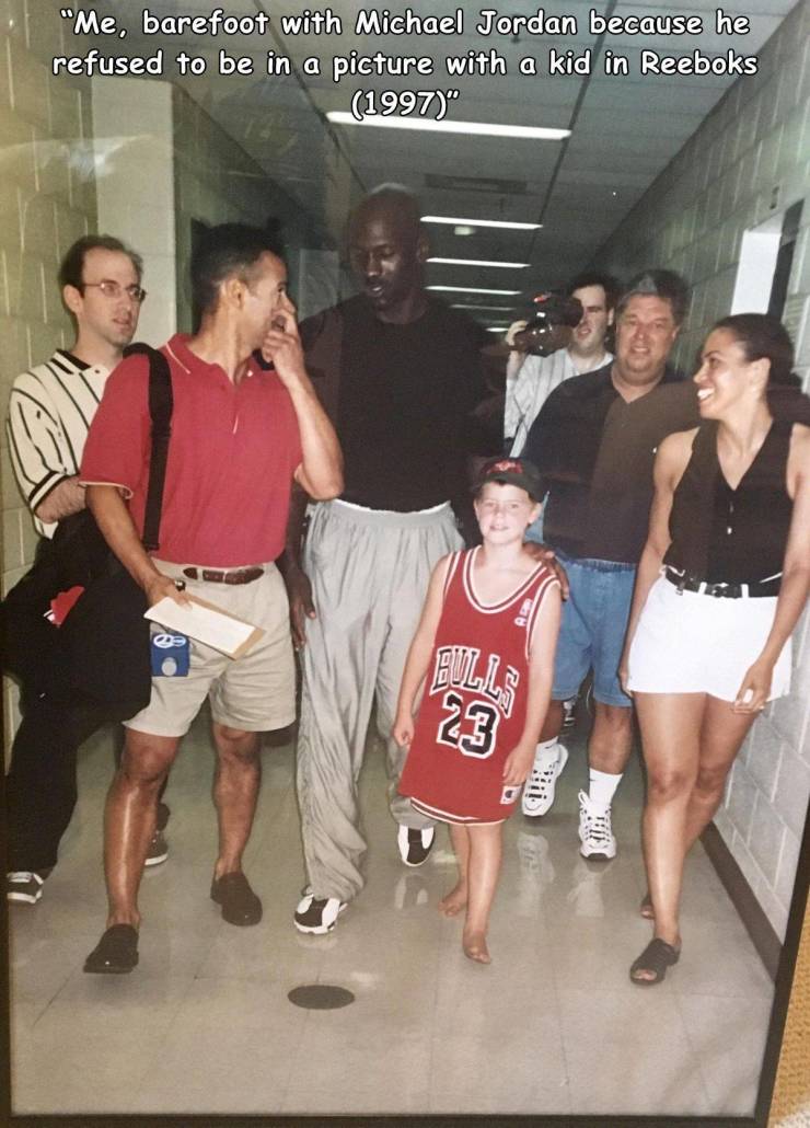 t shirt - "Me, barefoot with Michael Jordan because he refused to be in a picture with a kid in Reeboks 1997" Fill