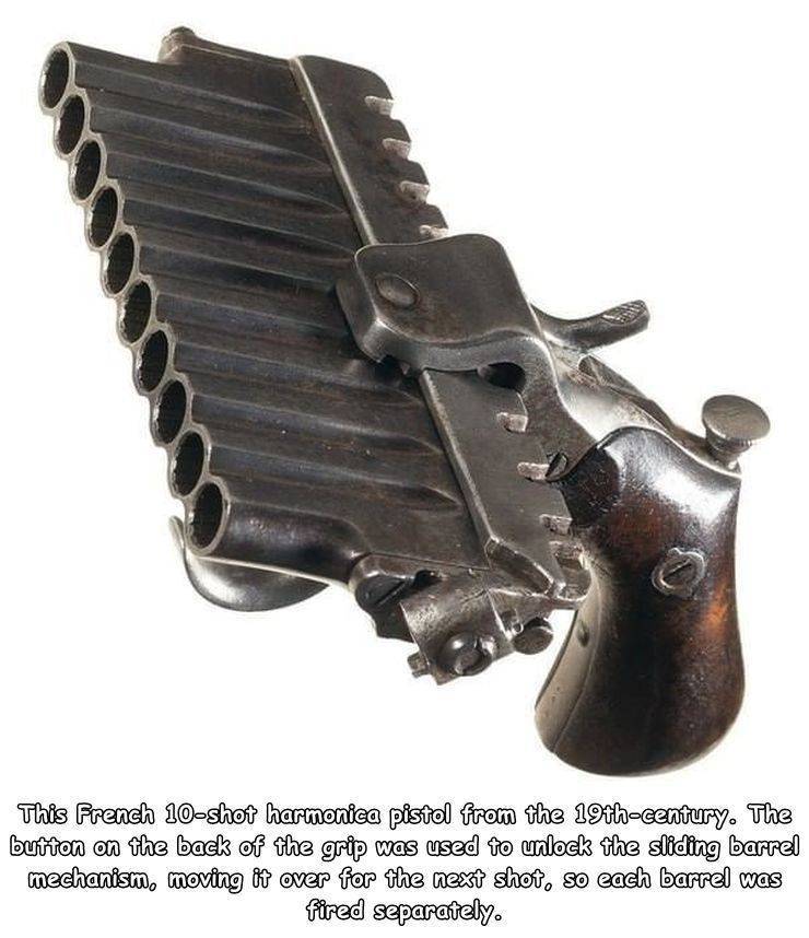This French 10shot harmonica pistol from the 19thcentury. The button on the back of the grip was used to unlock the sliding barrel mechanism, moving it over for the next shot, so each barrel was fired separately.