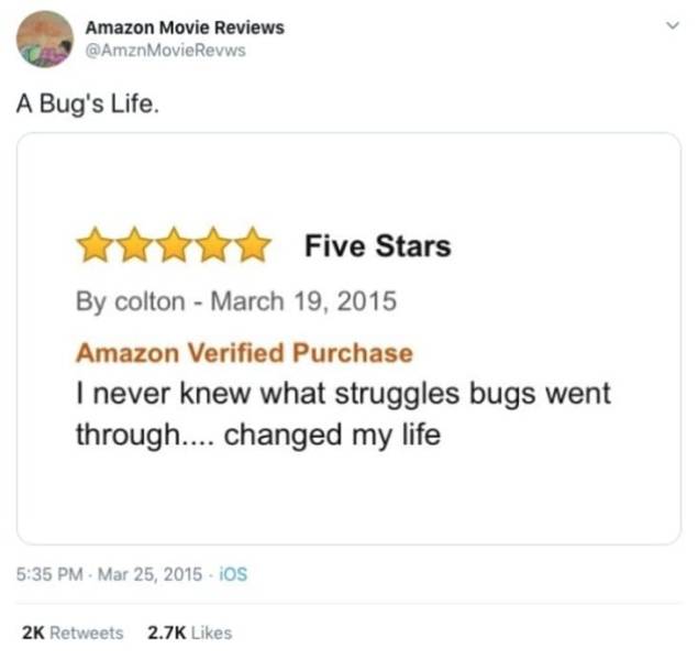 unad - Amazon Movie Reviews A Bug's Life Five Stars By colton Amazon Verified Purchase I never knew what struggles bugs went through.... changed my life . iOS 2K