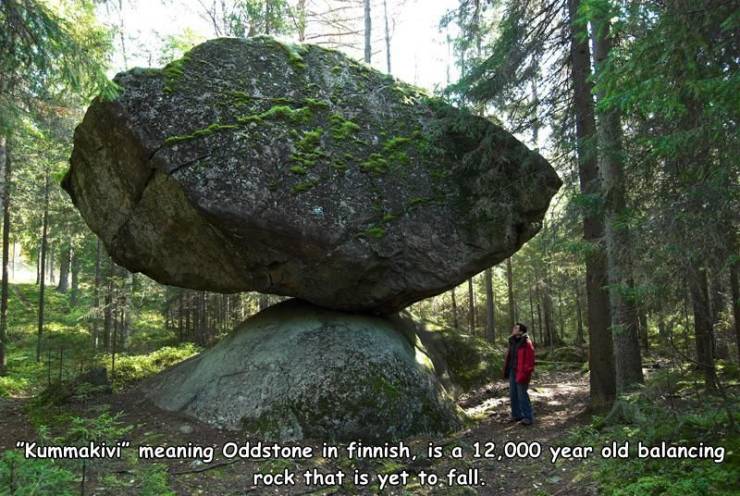 funny random pics - "Kummakivi meaning Oddstone in finnish, is a 12,000 year old balancing rock that is yet to fall.