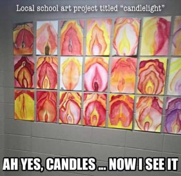funny quotes on dirty mind - Local school art project titled "candlelight Ah Yes, Candles..Now I See It