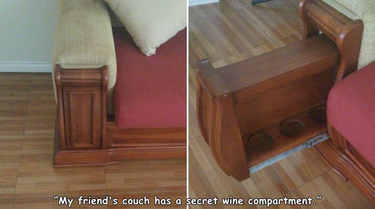 floor - "My friend's couch has a secret wine compartment."